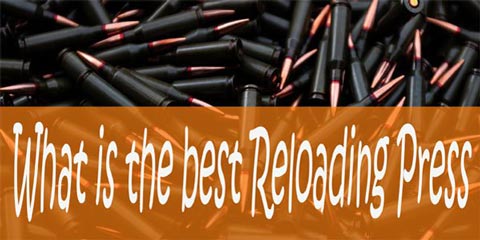 What is the best Reloading Press